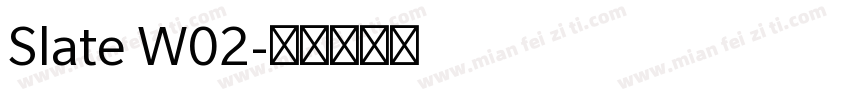 Slate W02字体转换